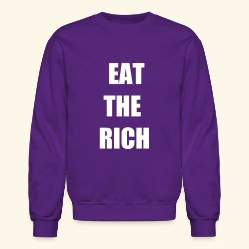 eat the rich wht - Unisex Crewneck Sweatshirt