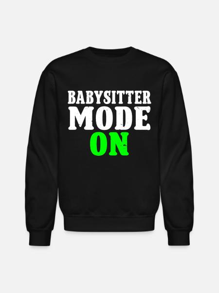 Babysitter Babysitting - Unisex Crewneck Sweatshirt - black
