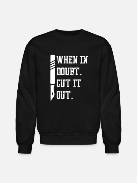 When In Doubt Cut It Out - Unisex Crewneck Sweatshirt - black