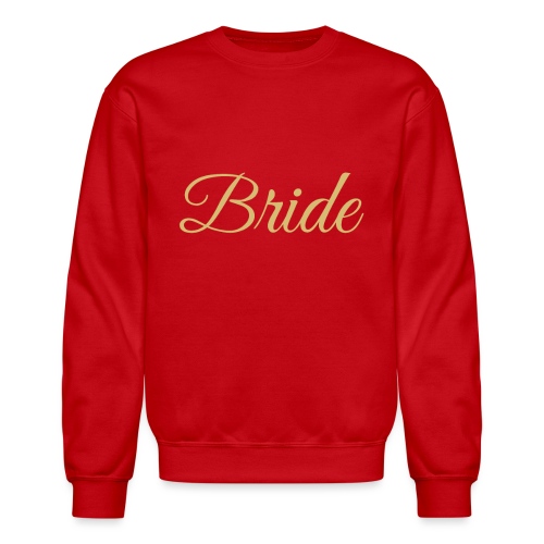 Bride Engagement Wedding - Unisex Crewneck Sweatshirt
