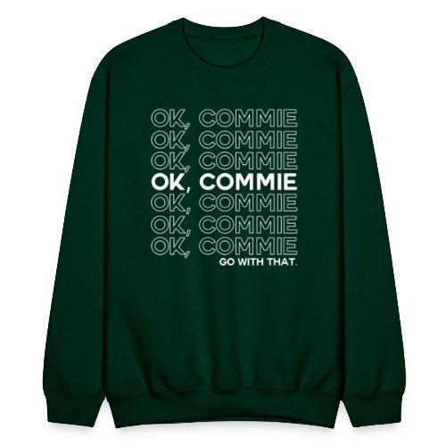 OK, COMMIE (White Lettering) - Unisex Crewneck Sweatshirt