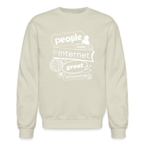People Make the Interet Great - Blobby White - Unisex Crewneck Sweatshirt