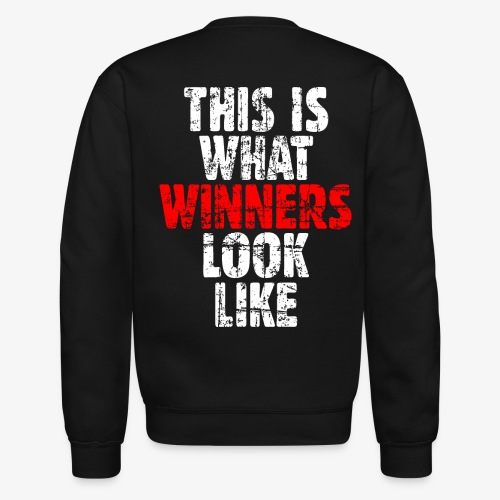 THIS IS WHAT WINNERS LOOK LIKE (White&Red) - Unisex Crewneck Sweatshirt