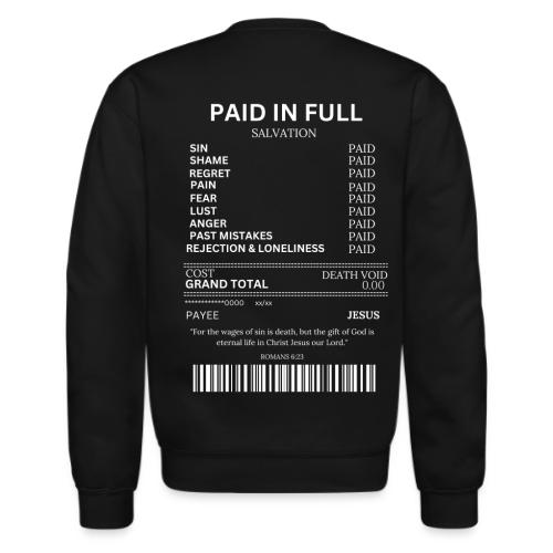 Paid In Full - Unisex Crewneck Sweatshirt