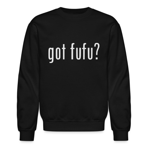 gotfufu-white - Unisex Crewneck Sweatshirt