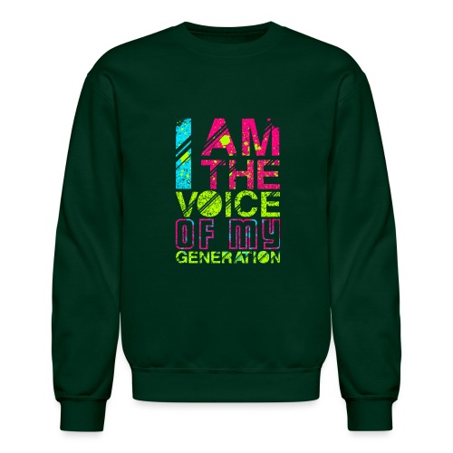 Voice of my generation - Unisex Crewneck Sweatshirt