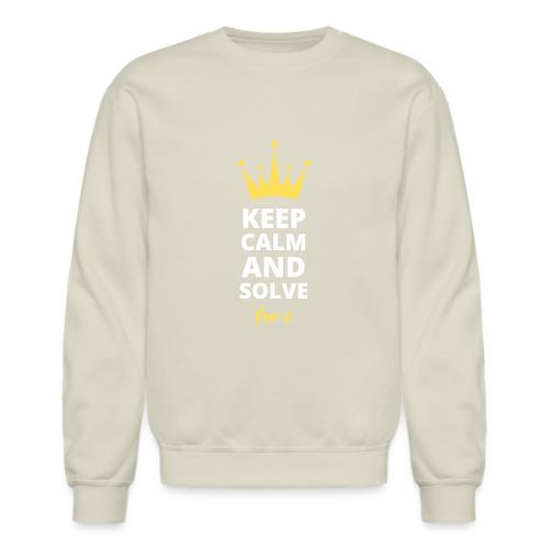Keep Calm and Solve - Unisex Crewneck Sweatshirt