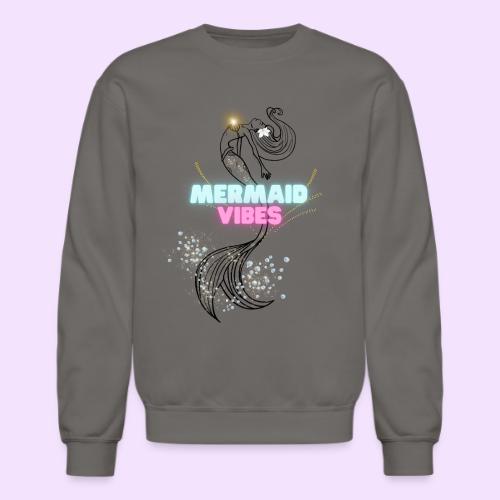 Mermaid Vibes Design - Unisex Crewneck Sweatshirt