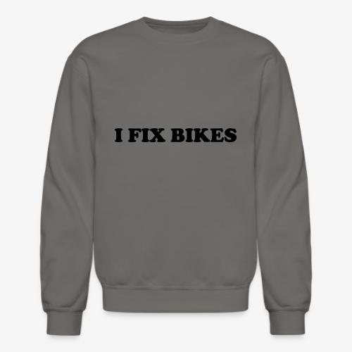 i fix bikes - Unisex Crewneck Sweatshirt