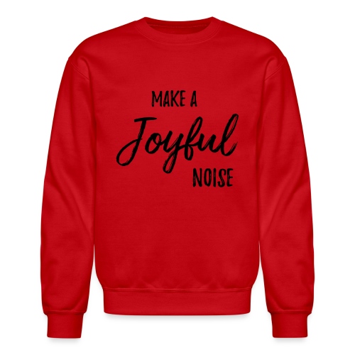 joyfulnoise2 - Unisex Crewneck Sweatshirt