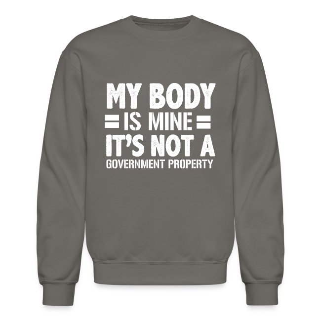 my body is mine it is not a government property