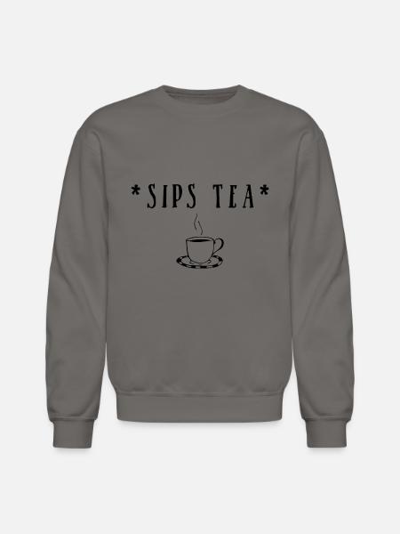 Sips tea - Unisex Crewneck Sweatshirt - asphalt gray