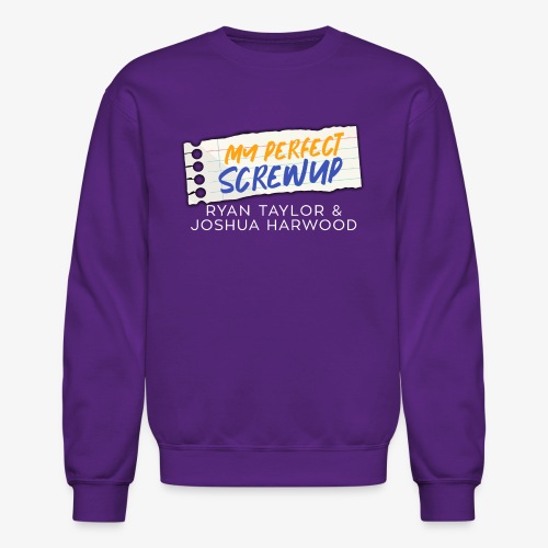 My Perfect Screwup Title Block with White Font - Unisex Crewneck Sweatshirt