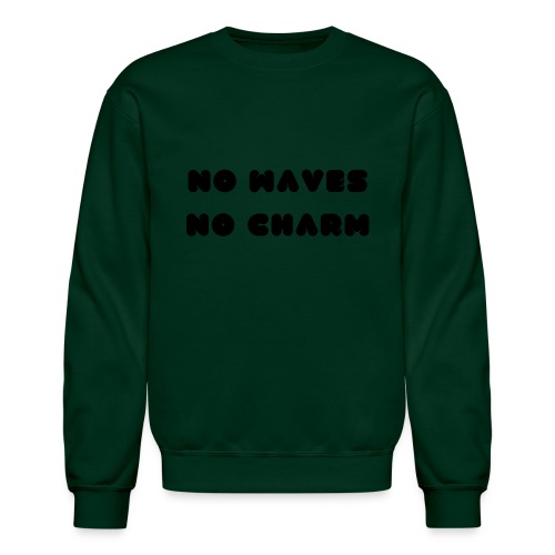 No waves No charm - Unisex Crewneck Sweatshirt