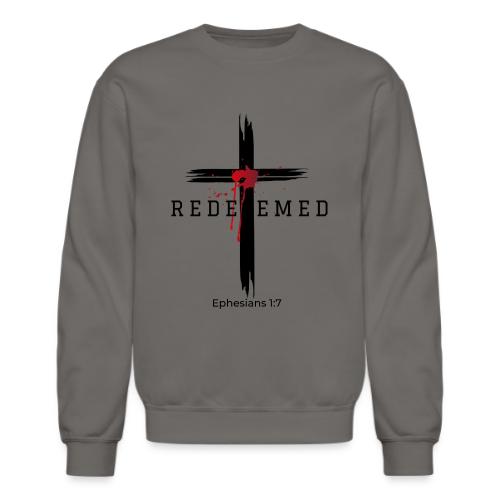 Redeemed by the blood of Jesus - Ephesians 1:7 - Unisex Crewneck Sweatshirt