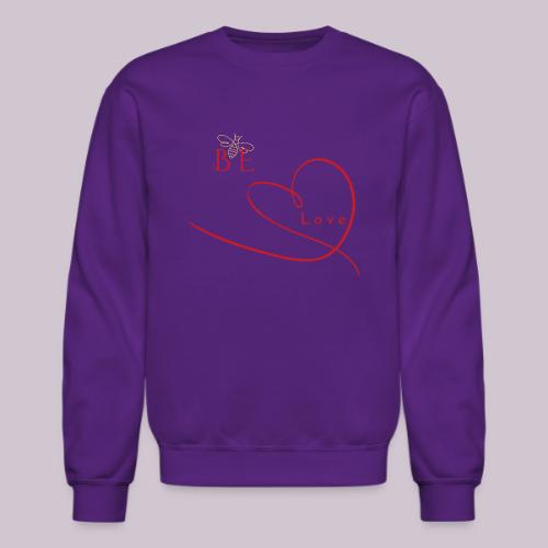 BE LOVE - Unisex Crewneck Sweatshirt