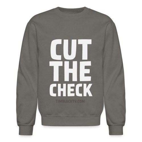CUT THE CHECK TBTV - Unisex Crewneck Sweatshirt