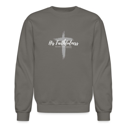 His Faithfulness Renews every Morning - Unisex Crewneck Sweatshirt