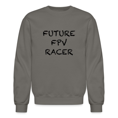 FUTURE FPV Racer - Unisex Crewneck Sweatshirt