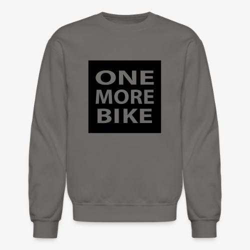 One More Bike - Unisex Crewneck Sweatshirt