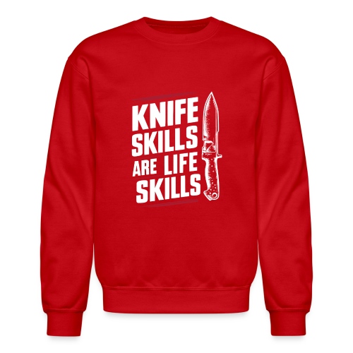 Knife skills are life skills - Unisex Crewneck Sweatshirt