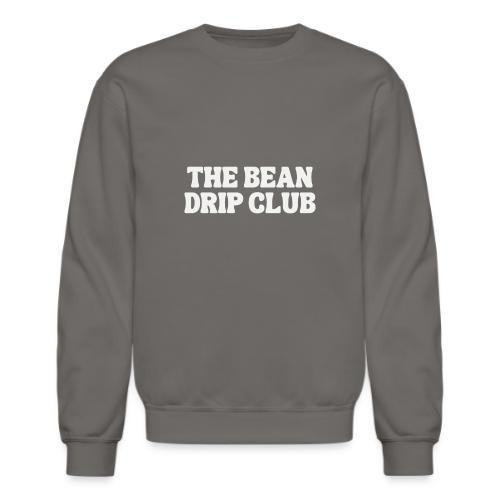 THE BEAN DRIP CLUB - Unisex Crewneck Sweatshirt