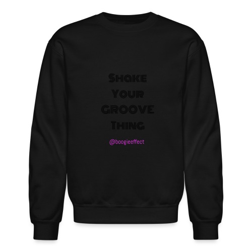 Shake your groove thing dark - Unisex Crewneck Sweatshirt