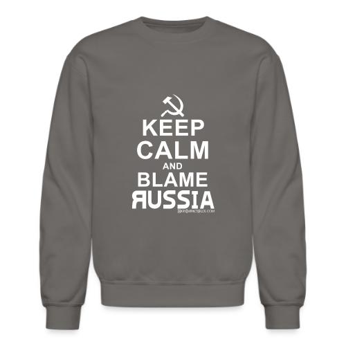 Keep Calm and Blame Russia (white) - Unisex Crewneck Sweatshirt