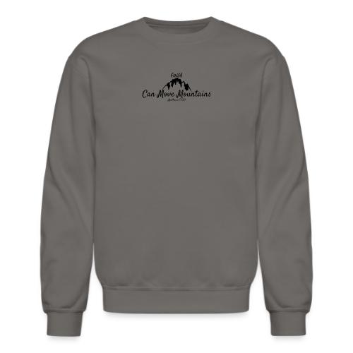 Faith Can Move Mountains - Christian Matthew 17:20 - Unisex Crewneck Sweatshirt