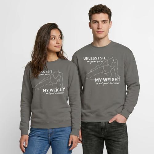 Unless I sit on Your Face white - Unisex Crewneck Sweatshirt
