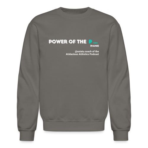 Power of the...Pause - Unisex Crewneck Sweatshirt