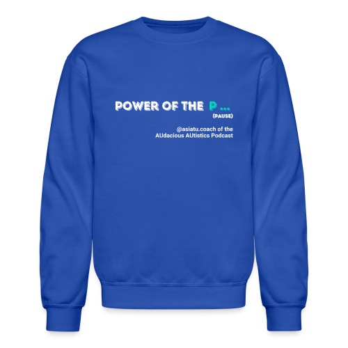 Power of the...Pause - Unisex Crewneck Sweatshirt
