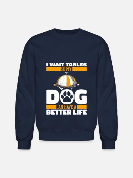 Waiter Waitress Dog - Unisex Crewneck Sweatshirt - navy