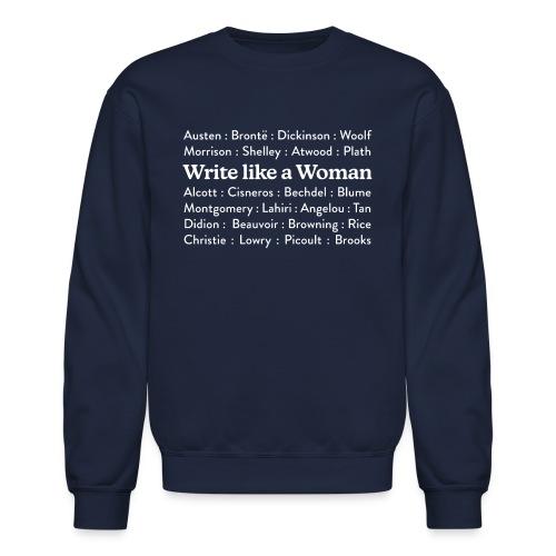 Write Like a Woman - Authors (white text) - Unisex Crewneck Sweatshirt