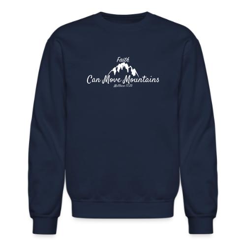 faith move can mountains Matthew 17:20 white - Unisex Crewneck Sweatshirt