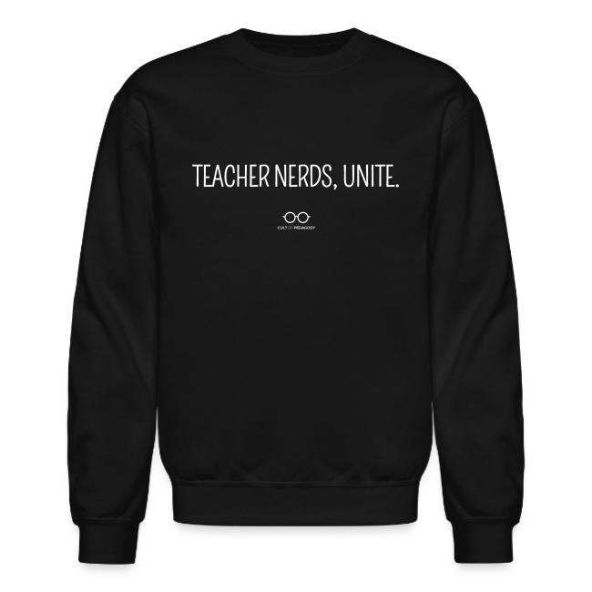 Teacher Nerds, Unite. (white text)
