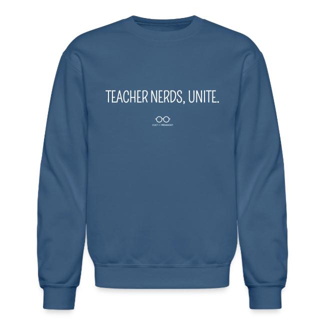 Teacher Nerds, Unite. (white text)