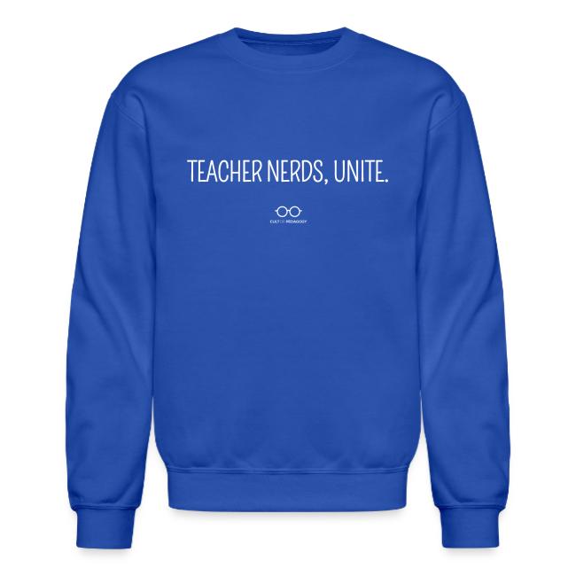 Teacher Nerds, Unite. (white text)