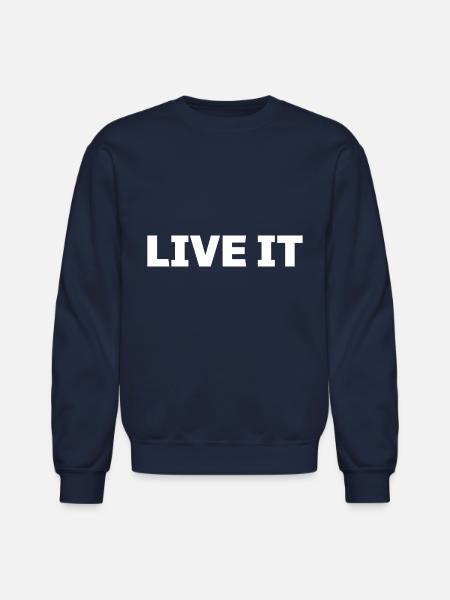 Live It - Unisex Crewneck Sweatshirt - navy
