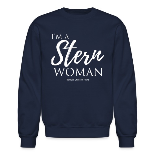 I'm A Stern Woman / white - Unisex Crewneck Sweatshirt
