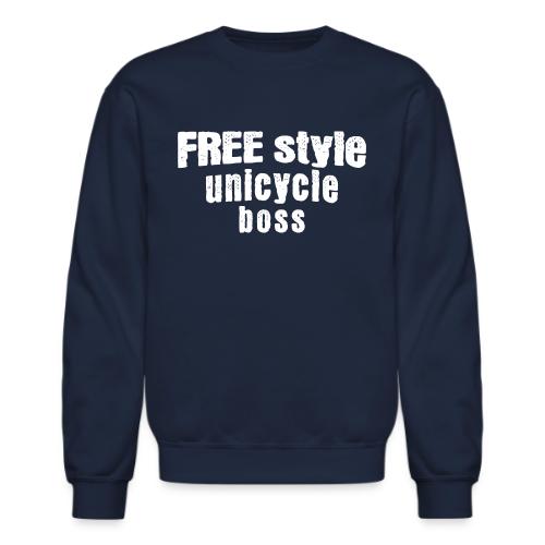 Free Style Unicycle Boss - Unisex Crewneck Sweatshirt