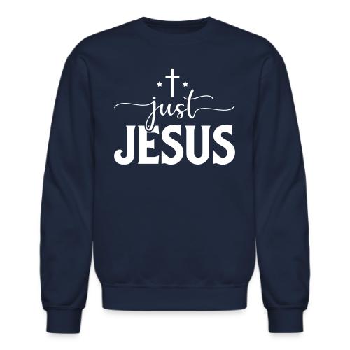 Just Jesus - Unisex Crewneck Sweatshirt