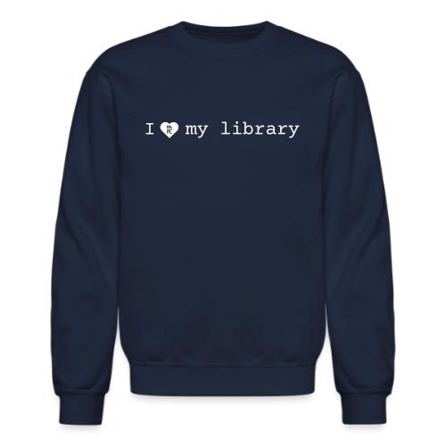 I Love My Library in White - Unisex Crewneck Sweatshirt
