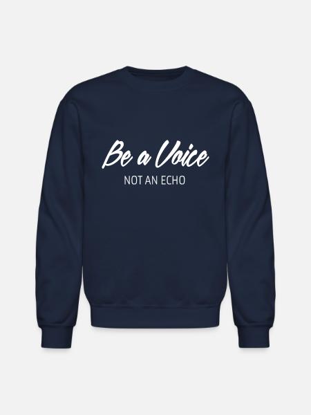 Be A Voice Quote - Unisex Crewneck Sweatshirt - navy