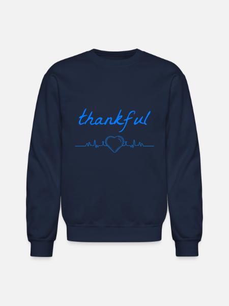 Thankful. Give Thanks Gratitude - Unisex Crewneck Sweatshirt - navy