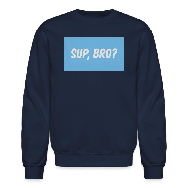 sup bro tee #2