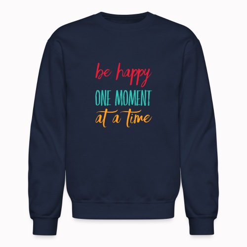 Be Happy - Unisex Crewneck Sweatshirt