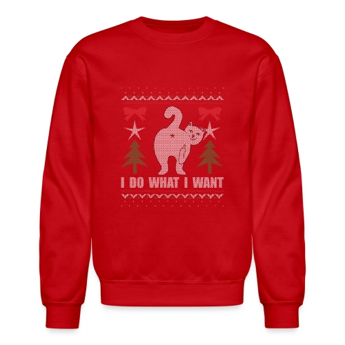 Ugly Christmas Sweater I Do What I Want Cat - Unisex Crewneck Sweatshirt