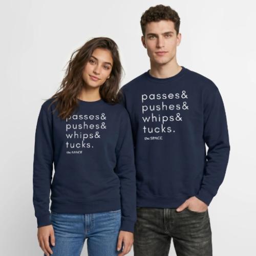 pushes& passes& whips& tucks - Unisex Crewneck Sweatshirt