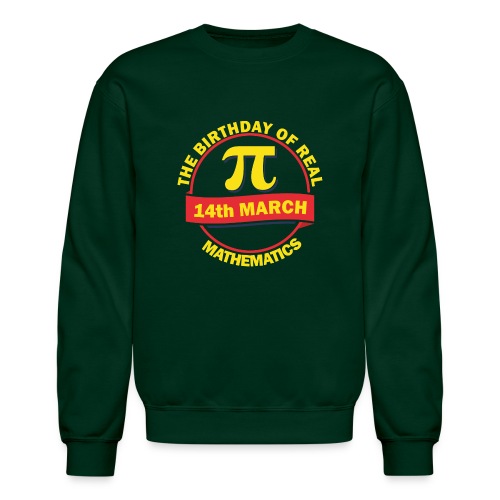The Birthday of Real Mathematics - Unisex Crewneck Sweatshirt